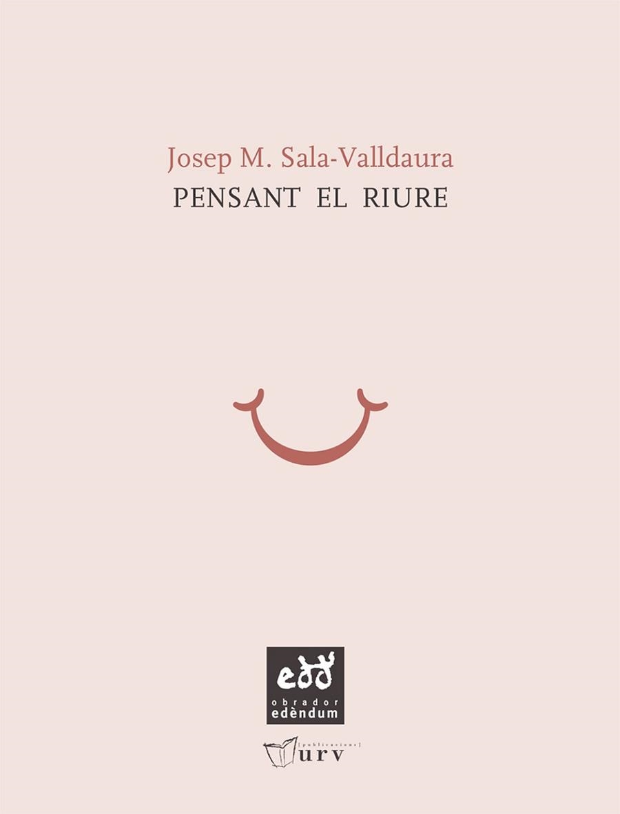 PENSANT EL RIURE | 9788493916985 | SALA VALLDAURA, JOSEP MARIA | Llibreria Aqualata | Comprar libros en catalán y castellano online | Comprar libros Igualada