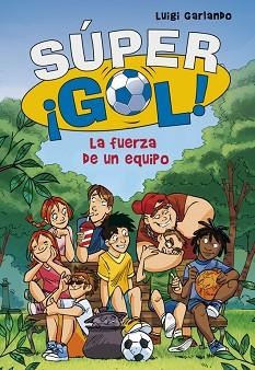 SÚPERGOL 4. LA FUERZA DE UN EQUIPO | 9788490430606 | GARLANDO, LUIGI | Llibreria Aqualata | Comprar llibres en català i castellà online | Comprar llibres Igualada