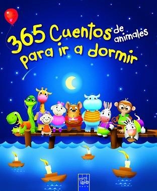 365 CUENTOS DE ANIMALES PARA IR A DORMIR | 9788408116981 | YOYO | Llibreria Aqualata | Comprar llibres en català i castellà online | Comprar llibres Igualada