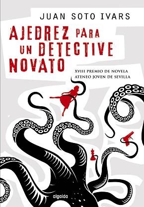 AJEDREZ PARA UN DETECTIVE NOVATO | 9788498779639 | SOTO IVARS, JUAN | Llibreria Aqualata | Comprar llibres en català i castellà online | Comprar llibres Igualada