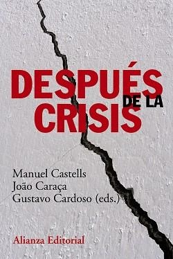 DESPUÉS DE LA CRISIS | 9788420678535 | CASTELLS, MANUEL / CARAÇA, JOAO / CARDOSO, GUSTAVO | Llibreria Aqualata | Comprar llibres en català i castellà online | Comprar llibres Igualada