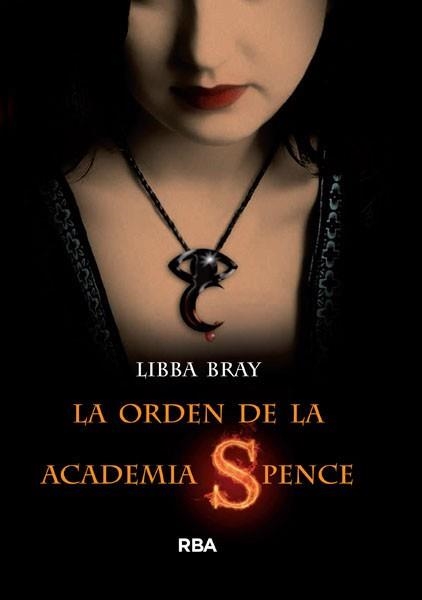 ORDEN DE LA ACADEMIA SPENCER, LA ( EL CIRCULO SECRETO I) | 9788498672473 | BRAY, LIBBA | Llibreria Aqualata | Comprar llibres en català i castellà online | Comprar llibres Igualada