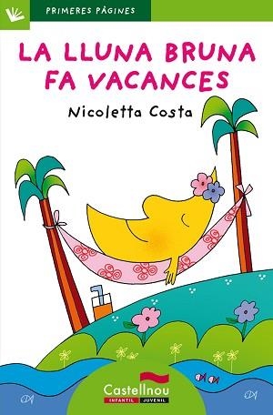 LLUNA BRUNA FA VACANCES, LA (PRIMERES PARAULES 22 LLETRA DE PAL) | 9788489625860 | COSTA, NICOLETTA | Llibreria Aqualata | Comprar llibres en català i castellà online | Comprar llibres Igualada