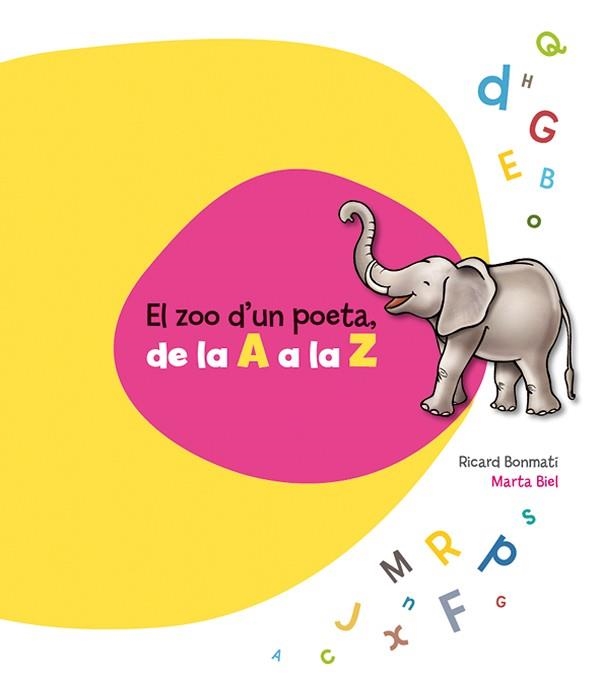 ZOO D'UN POETA, DE LA A A LA Z, EL | 9788415206453 | BONMATÍ, RICARD / BIEL, MARTA | Llibreria Aqualata | Comprar libros en catalán y castellano online | Comprar libros Igualada