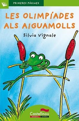 OLIMPIADES ALS AIGUAMOLLS, LES (PRIMERES PAGINES 6 VERD) PAL | 9788489625471 | VIGNALE, SILVIA | Llibreria Aqualata | Comprar llibres en català i castellà online | Comprar llibres Igualada