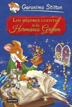 MEJORES CUENTOS DE LOS HERMANOS GRIMM, LOS. GERONIMO STILTON | 9788408121640 | GERONIMO STILTON | Llibreria Aqualata | Comprar llibres en català i castellà online | Comprar llibres Igualada