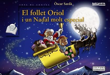 FOLLET ORIOL I UN NADAL MOLT ESPECIAL, EL | 9788448932701 | SARDÀ, ÒSCAR | Llibreria Aqualata | Comprar llibres en català i castellà online | Comprar llibres Igualada