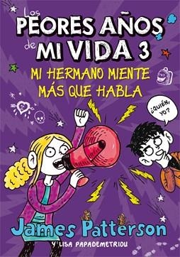 PEORES AÑOS DE MI VIDA 3, LOS | 9788424649265 | PATTERSON, JAMES / PAPADEMETRIOU, LISA | Llibreria Aqualata | Comprar llibres en català i castellà online | Comprar llibres Igualada