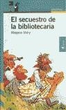 SECUESTRO DE LA BIBLIOTECARIA, EL (PROXIMA PARADA 6 AÑOS) | 9788420448480 | MAHY, MARGARET | Llibreria Aqualata | Comprar llibres en català i castellà online | Comprar llibres Igualada