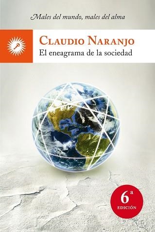 ENEAGRAMA DE LA SOCIEDAD, EL : MALES DEL MUNDO, MALES DEL ALMA 6A. EDICIÓN | 9788495496829 | NARANJO, CLAUDIO (1932- ) | Llibreria Aqualata | Comprar llibres en català i castellà online | Comprar llibres Igualada