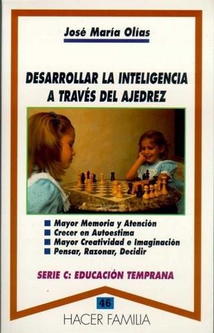 DESARROLLAR LA INTELIGENCIA A TRAVES DEL AJEDREZ (H. FAM. 46 | 9788482392752 | OLIAS, JOSE MARIA | Llibreria Aqualata | Comprar llibres en català i castellà online | Comprar llibres Igualada