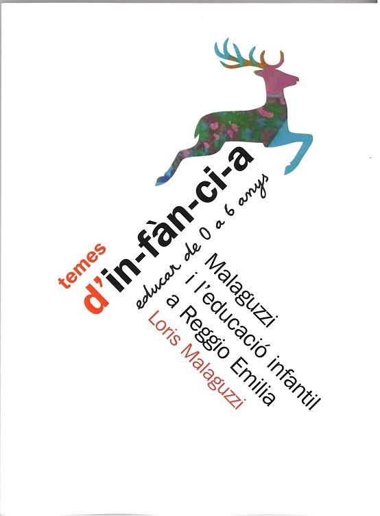 TEMES D`INFANCIA.MALAGUZZI I L`EDUCACIO INFANTIL A | 9788489149212 | Llibreria Aqualata | Comprar llibres en català i castellà online | Comprar llibres Igualada