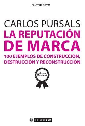 REPUTACIÓN DE MARCA, LA | 9788490297629 | PURSALS PUIG, CARLOS | Llibreria Aqualata | Comprar llibres en català i castellà online | Comprar llibres Igualada