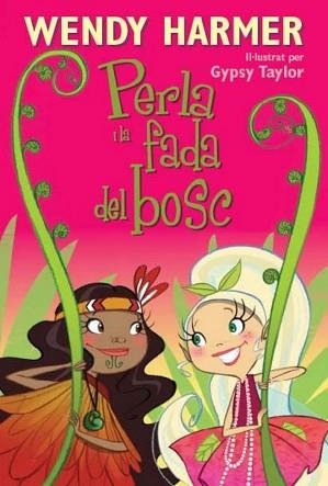 PERLA I LA FADA DEL BOSC, LA (LA PERLA 13) | 9788448832841 | HARMER,WENDY / TAYLOR,GYPSY | Llibreria Aqualata | Comprar llibres en català i castellà online | Comprar llibres Igualada