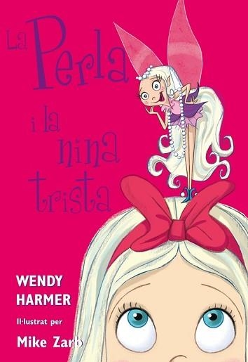 PERLA I LA NINA TRISTA, LA (LA PERLA 2) | 9788448821456 | HARMER, WENDY | Llibreria Aqualata | Comprar llibres en català i castellà online | Comprar llibres Igualada