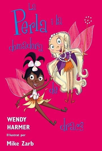 PERLA I LA DOMADORA DE DRACS, LA (LA PERLA 3) | 9788448821470 | HARMER, WENDY | Llibreria Aqualata | Comprar llibres en català i castellà online | Comprar llibres Igualada