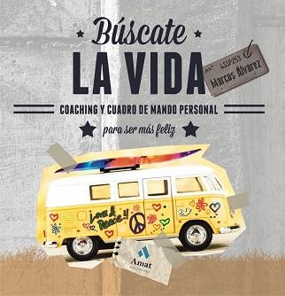 BUSCATE LA VIDA | 9788497357227 | ALVAREZ, MARCOS | Llibreria Aqualata | Comprar llibres en català i castellà online | Comprar llibres Igualada