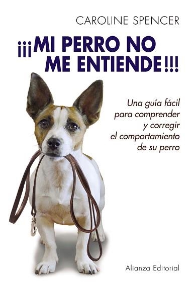 MI PERRO NO ME ENTIENDE!!! | 9788420678702 | SPENCER, CAROLINE | Llibreria Aqualata | Comprar llibres en català i castellà online | Comprar llibres Igualada