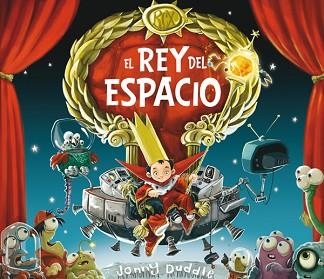 REY DEL ESPACIO, EL | 9788494020261 | DUDDLE, JONNY | Llibreria Aqualata | Comprar llibres en català i castellà online | Comprar llibres Igualada