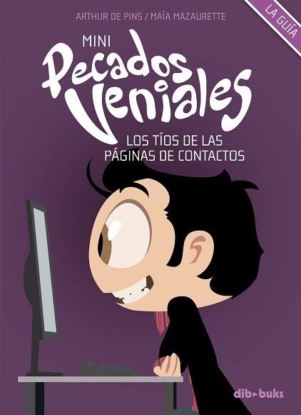 MINI PECADOS VENIALES 2. LOS TIOS DE LAS PAGINAS DE CONTACTO | 9788492902729 | DE PINS, ARTHUR / MAZAURETTE, MAIA | Llibreria Aqualata | Comprar llibres en català i castellà online | Comprar llibres Igualada