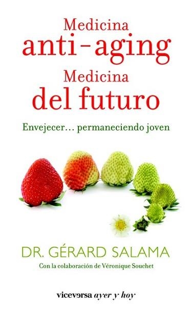 MEDICINA ANTI-AGING. MEDICINA DEL FUTURO | 9788492819737 | SALAMA, GERARD | Llibreria Aqualata | Comprar llibres en català i castellà online | Comprar llibres Igualada