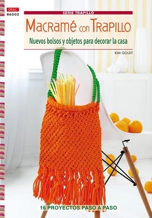 MACRAMÉ CON TRAPILLO. NUEVOS BOLSOS Y OBJETOS PARA DECORAR LA CASA | 9788498743517 | GOLDT, KIM | Llibreria Aqualata | Comprar libros en catalán y castellano online | Comprar libros Igualada