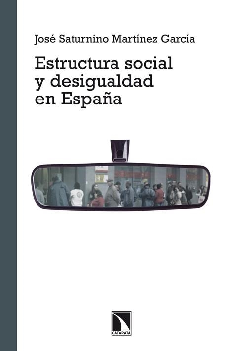 ESTRUCTURA SOCIAL Y DESIGUALDAD EN ESPAÑA | 9788483197912 | MARTÍNEZ GARCÍA, JOSÉ SATURNINO | Llibreria Aqualata | Comprar llibres en català i castellà online | Comprar llibres Igualada