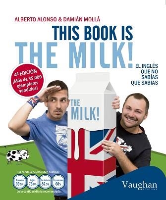 THIS BOOK IS THE MILK | 9788415978961 | ALONSO, ALBERTO  / MOLLÁ, DAMIÁN | Llibreria Aqualata | Comprar llibres en català i castellà online | Comprar llibres Igualada