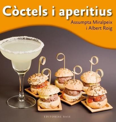 CÒCTELS I APERITIUS | 9788415711698 | ROIG, ALBERT / MIRALPEIX, ASSUMPTA | Llibreria Aqualata | Comprar llibres en català i castellà online | Comprar llibres Igualada