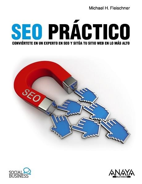 SEO PRÁCTICO | 9788441535190 | FLEISCHNER, MICHAEL H. | Llibreria Aqualata | Comprar libros en catalán y castellano online | Comprar libros Igualada