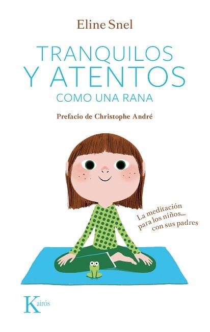 TRANQUILOS Y ATENTOS COMO UNA RANA | 9788499882420 | SNEL, ELINE | Llibreria Aqualata | Comprar llibres en català i castellà online | Comprar llibres Igualada