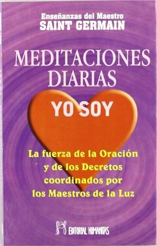 MEDITACIONES DIARIAS.YO SOY | 9788479102364 | SAINT GERMAIN | Llibreria Aqualata | Comprar llibres en català i castellà online | Comprar llibres Igualada