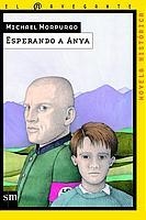 ESPERANDO A ANYA (EL NAVEGANTE, 7) | 9788434878341 | MORPURGO, MICHAEL | Llibreria Aqualata | Comprar llibres en català i castellà online | Comprar llibres Igualada