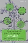 AMALUR. DEL ATOMO A LA MENTE | 9788484601913 | MARTINEZ, IGNACIO/ ARSUAGA, JUAN LUIS | Llibreria Aqualata | Comprar llibres en català i castellà online | Comprar llibres Igualada