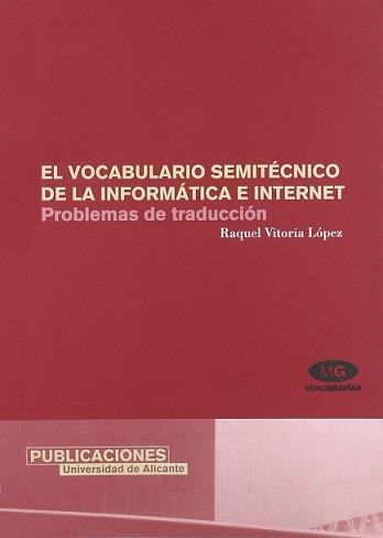 VOCABULARIO SEMITECNICO DE LA INFORMATICA E INTERNET, EL | 9788479088026 | VITORIA LOPEZ, RAQUEL | Llibreria Aqualata | Comprar llibres en català i castellà online | Comprar llibres Igualada