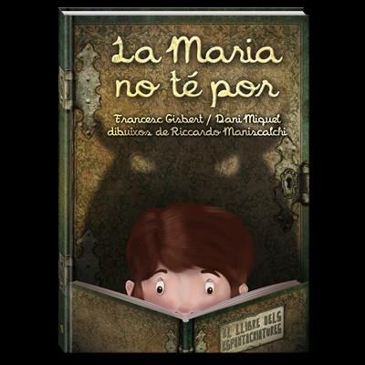 MARIA NO TE POR, LA. EL LLIBRE DELS ESPANTACRIATURES | 9788494154430 | GISBERT MUÑOZ, FRANCESC | Llibreria Aqualata | Comprar llibres en català i castellà online | Comprar llibres Igualada