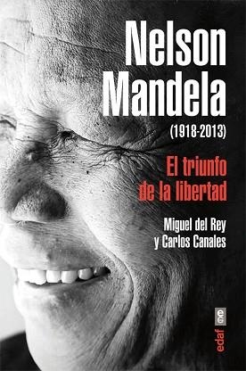 NELSON MANDELA (1918-1913). EL TRIUNFO DE LA LIBERTAD | 9788441433786 | DEL REY, MIGUEL / CANALES, CARLOS | Llibreria Aqualata | Comprar llibres en català i castellà online | Comprar llibres Igualada