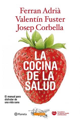 COCINA DE LA SALUD, LA | 9788408094562 | ADRIA, FERRAN / FUSTER, VALENTIN / CORBELLA, JOSEP | Llibreria Aqualata | Comprar llibres en català i castellà online | Comprar llibres Igualada