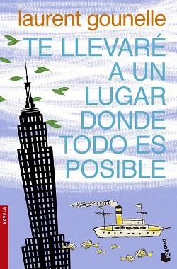 TE LLEVARÉ A UN LUGAR DONDE TODO ES POSIBLE | 9788408123118 | GOUNELLE, LAURENT  | Llibreria Aqualata | Comprar llibres en català i castellà online | Comprar llibres Igualada