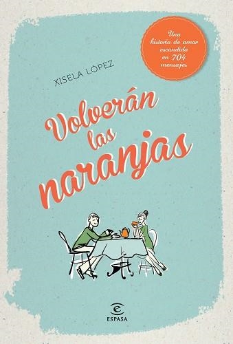 VOLVERÁN LAS NARANJAS | 9788467040500 | LÓPEZ, XISELA | Llibreria Aqualata | Comprar llibres en català i castellà online | Comprar llibres Igualada