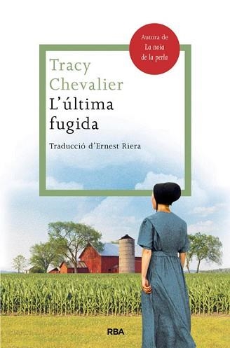 ÚLTIMA FUGIDA, L' | 9788482646503 | CHEVALIER, TRACY | Llibreria Aqualata | Comprar llibres en català i castellà online | Comprar llibres Igualada