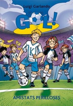 GOL 19. AMISTATS PERILLOSES | 9788424645885 | GARLANDO, LUIGI | Llibreria Aqualata | Comprar llibres en català i castellà online | Comprar llibres Igualada