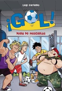 GOL 26. DUELO DE MUSCULITOS | 9788490430903 | GARLANDO, LUIGI | Llibreria Aqualata | Comprar llibres en català i castellà online | Comprar llibres Igualada