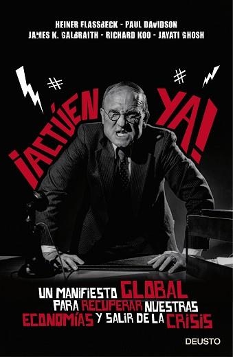 ACTÚEN YA! | 9788423418251 | FLASSBECK, HEINER / DAVIDSON, PAUL / GALBRAITH, JAMES K. / KOO, RICHARD / GHOSH, JAYATI | Llibreria Aqualata | Comprar libros en catalán y castellano online | Comprar libros Igualada