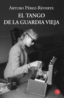 TANGO DE LA GUARDIA VIEJA, EL (BOLSILLO) | 9788466327541 | PÉREZ-REVERTE, ARTURO | Llibreria Aqualata | Comprar llibres en català i castellà online | Comprar llibres Igualada