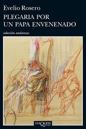 PLEGARIA POR UN PAPA ENVENENADO | 9788483838020 | ROSERO, EVELIO | Llibreria Aqualata | Comprar llibres en català i castellà online | Comprar llibres Igualada