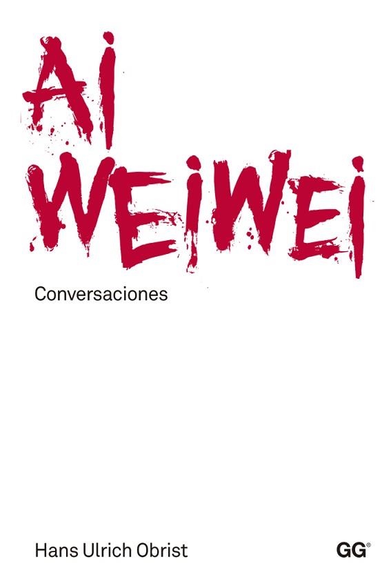 AI WEIWEI. CONVERSACIONES | 9788425225543 | OBRIST, HANS ULRICH | Llibreria Aqualata | Comprar llibres en català i castellà online | Comprar llibres Igualada