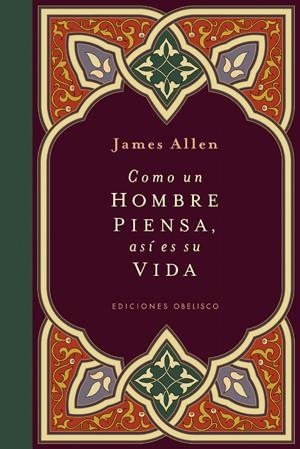 COMO UN HOMBRE PIENSA, ASI ES SU VIDA | 9788497775694 | ALLEN, JAMES | Llibreria Aqualata | Comprar llibres en català i castellà online | Comprar llibres Igualada