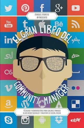 GRAN LIBRO DEL COMMUNITY MANAGER, EL | 9788498753417 | MORENO MOLINA, MANUEL | Llibreria Aqualata | Comprar llibres en català i castellà online | Comprar llibres Igualada