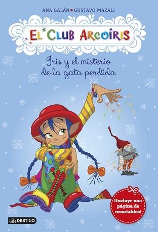 CLUB ARCO IRIS 1, EL. IRIS Y EL MISTERIO DE LA GATA PERDIDA | 9788408123088 | GALÁN, ANA / MAZALI, GUSTAVO  | Llibreria Aqualata | Comprar llibres en català i castellà online | Comprar llibres Igualada